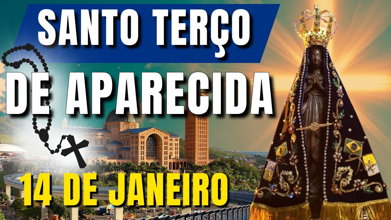 📿 TERÇO DE APARECIDA HOJE 📿 SANTO TERÇO DE NOSSA SENHORA APARECIDA – PARA CAUSAS DIFÍCEIS E URGENTES