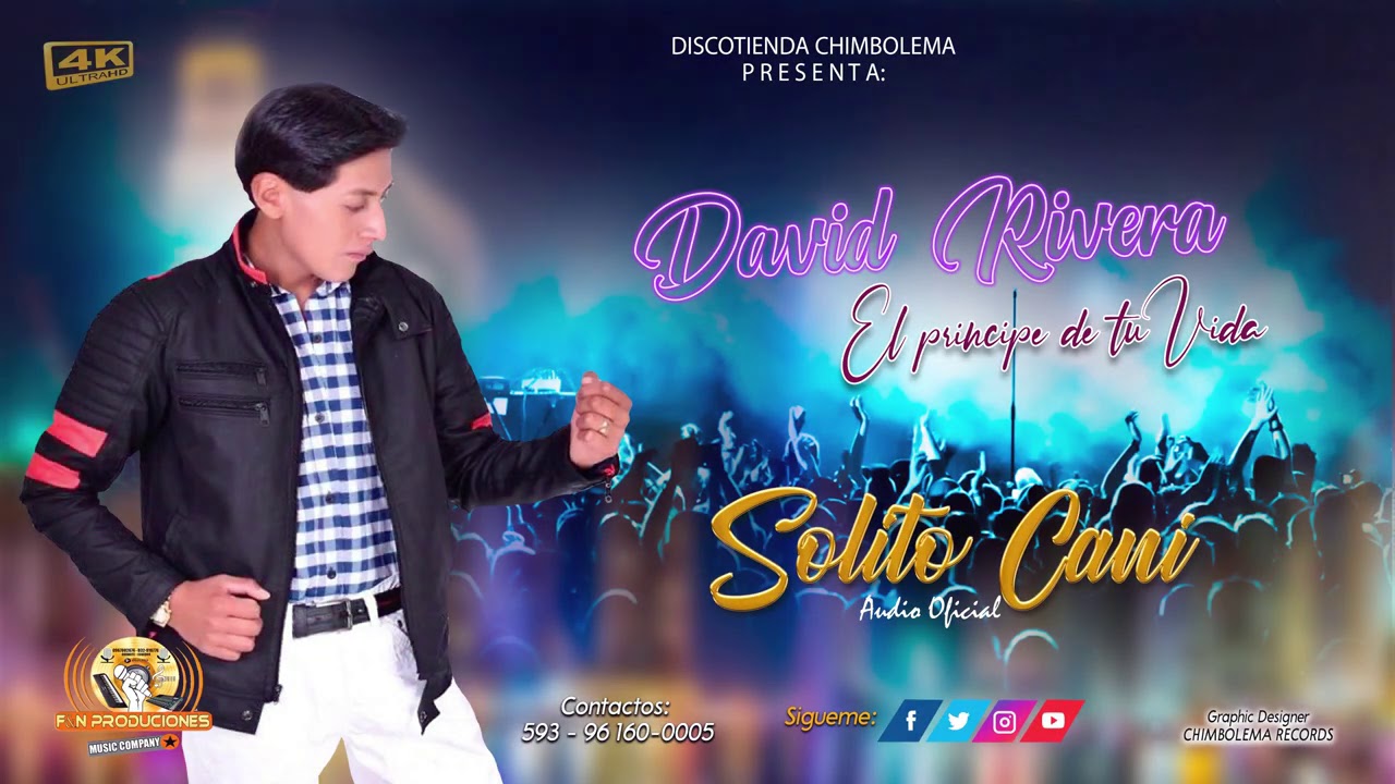 David Rivera - El principe de tu Vida 👉 Tema: Solito Cani  // Publicidad: Discotienda Chimbolema