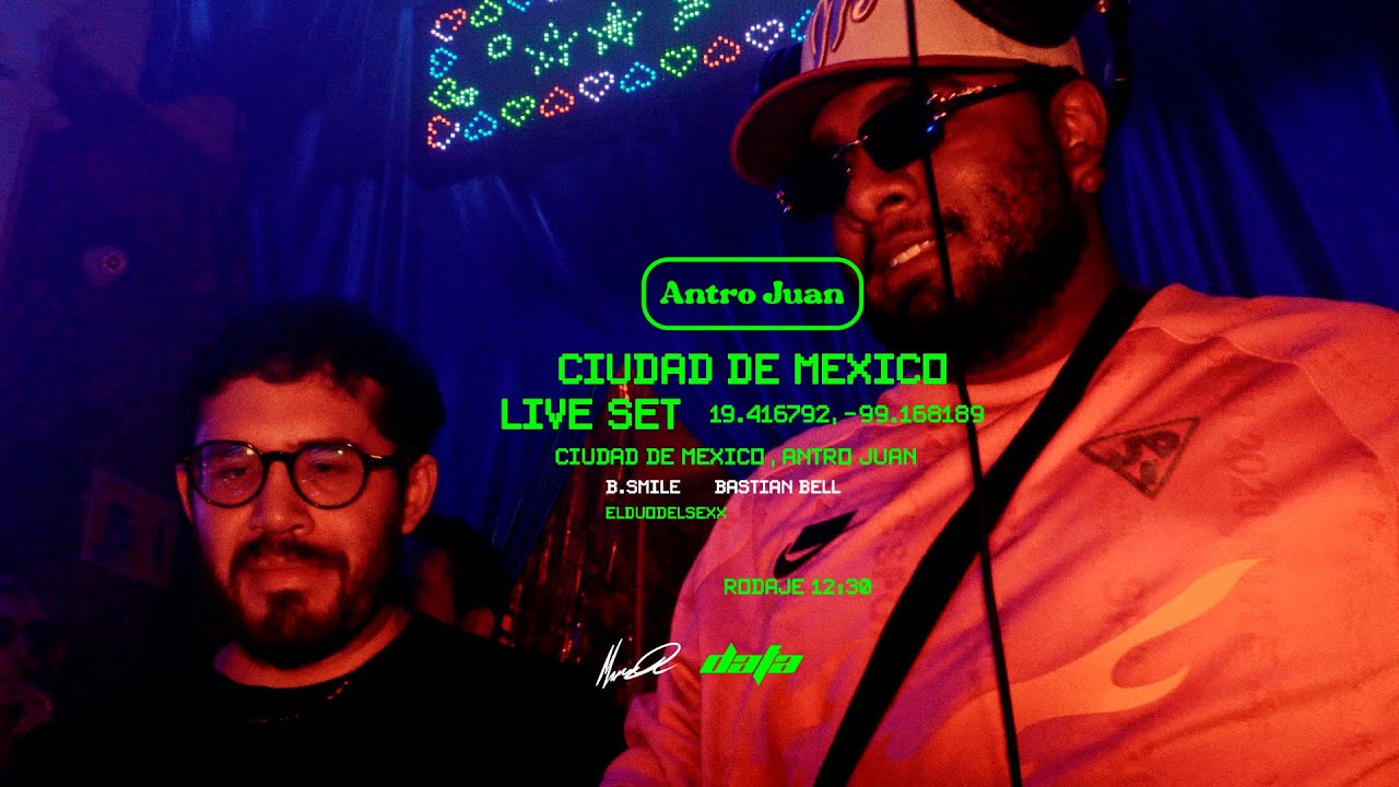 Antro Juan, Ciudad de México(elduodelsexx) DJ B.Smile®️ B2B Bastian Bell