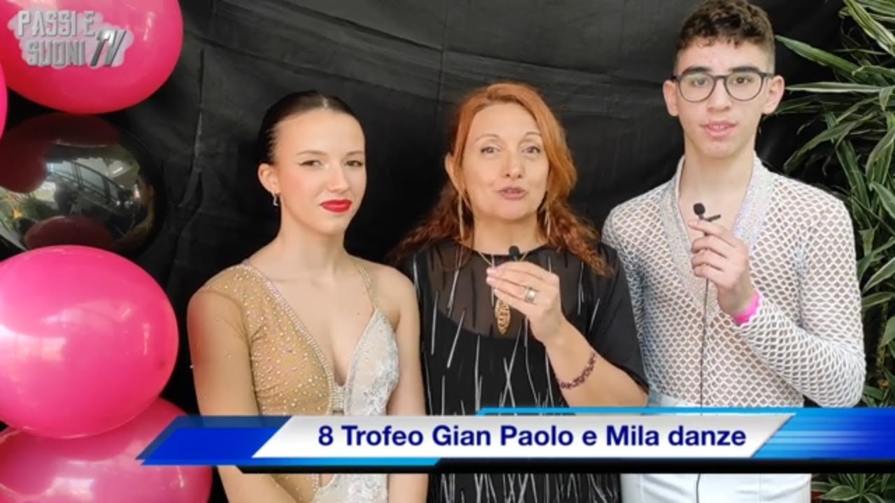 GIAN PAOLO e MILA DANZE 8 Trofeo | Intervista Giulia Caporossi Matteo Stefani | Danza Sportiva