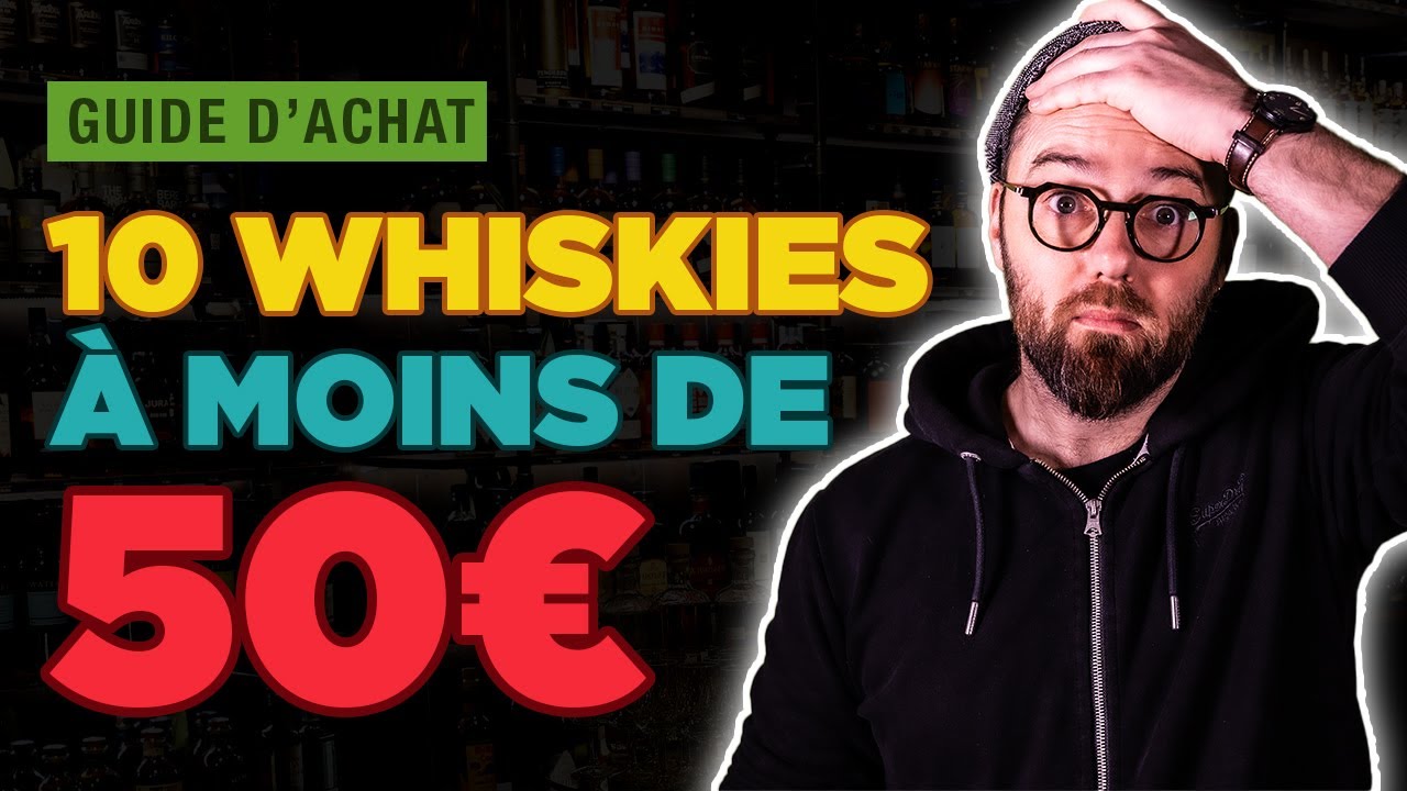 Quel whisky à moins de 50€ acheter en 2025 ?