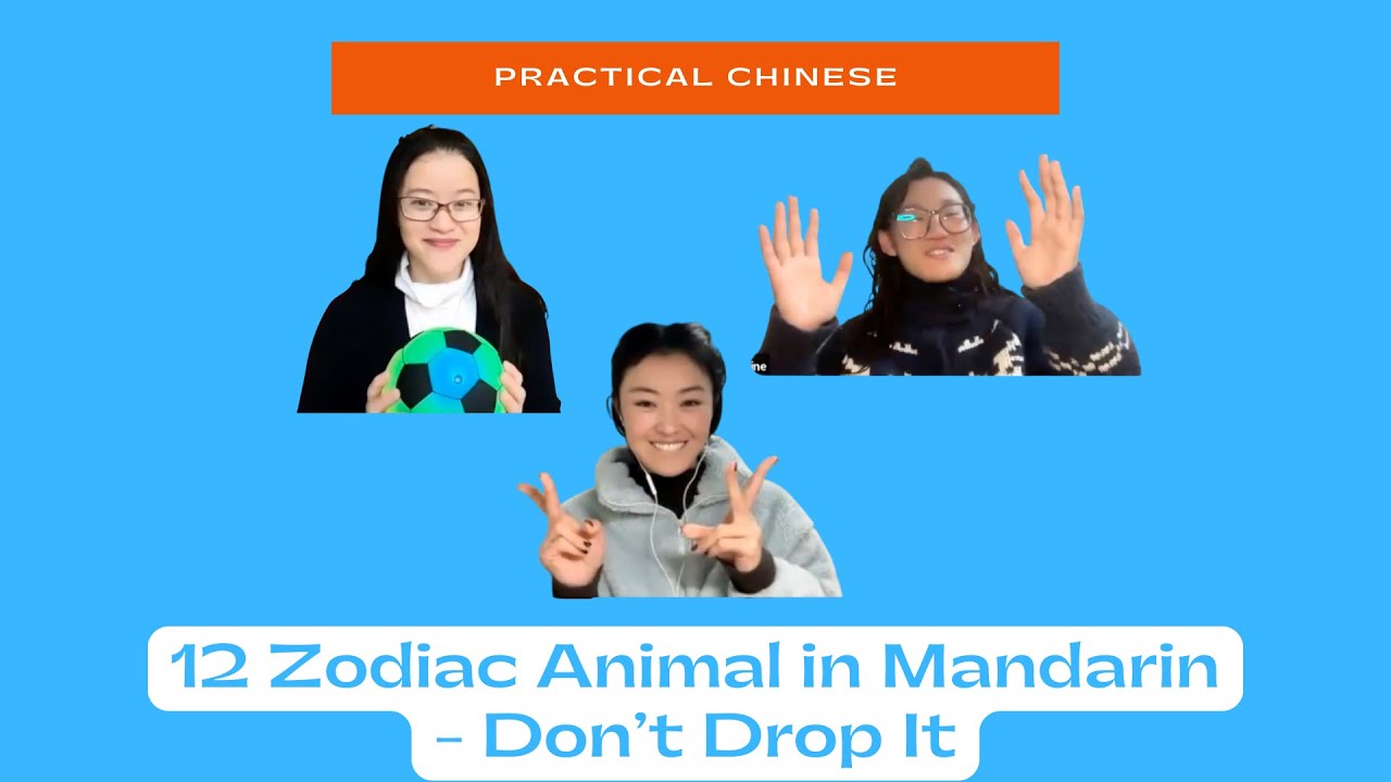 12 zodiac animals in Mandarin - Don't Drop it!