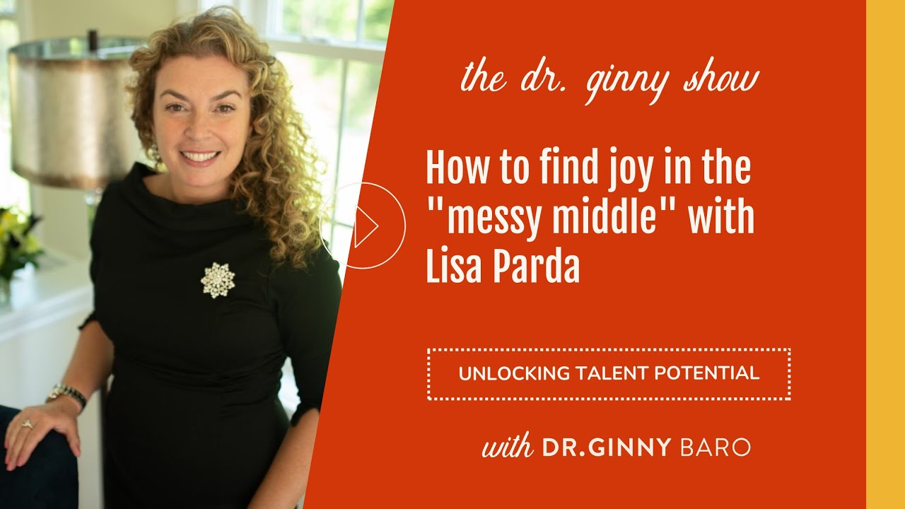 194 How to Find Joy in the “Messy Middle” with Lisa Parda