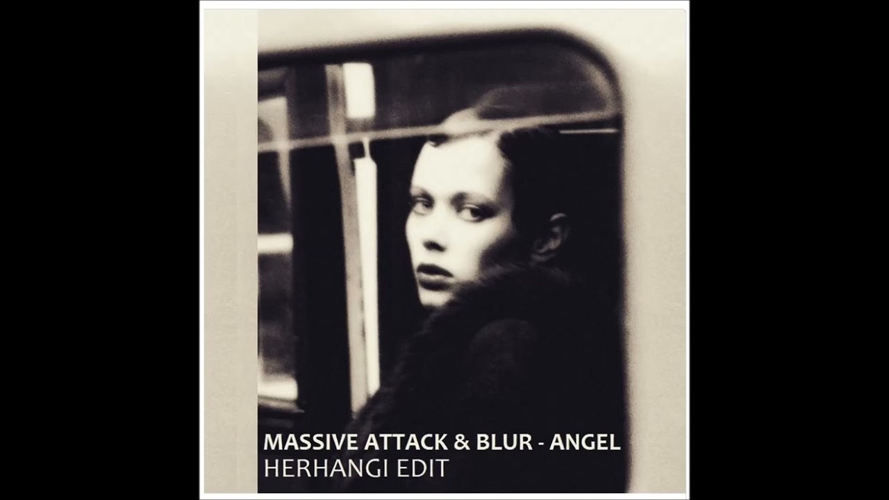 Massive Attack & Blur - Angel (Herhangi/Edit)
