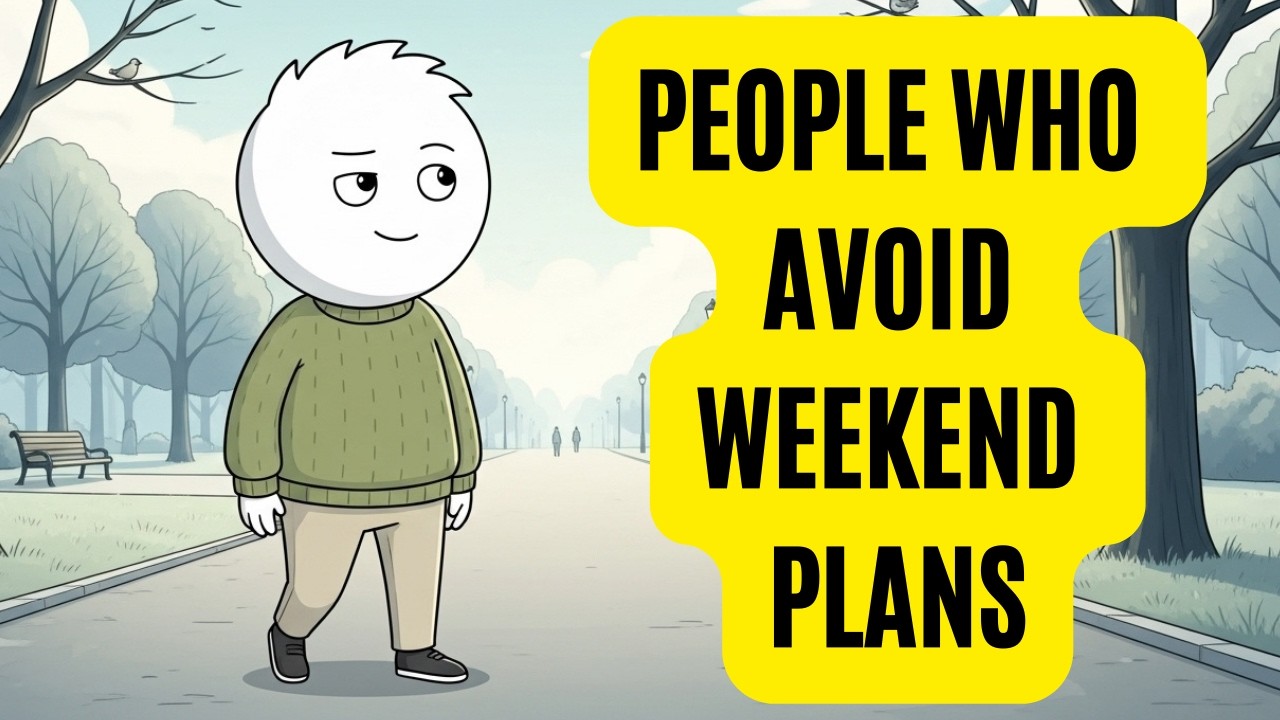 The Psychology of People Who Avoid Weekend Plans | Why Staying In Feels Safer