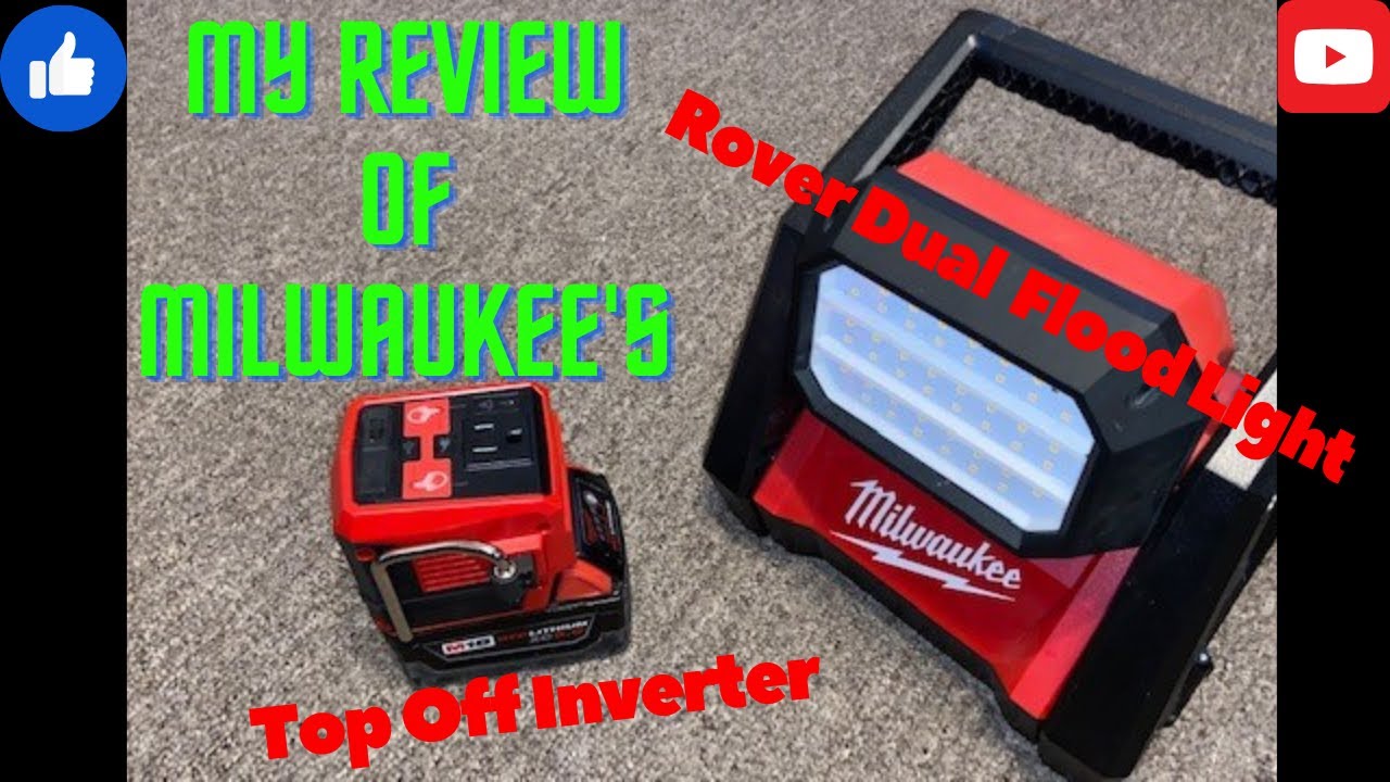 My Review of the Milwaukee Top Off Inverter & Rover Dual Power Flood Light