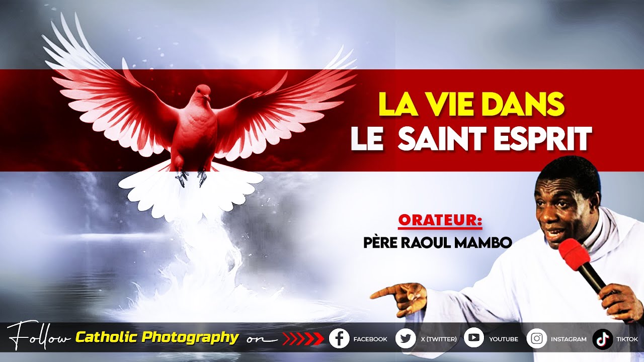 LA VIE DANS L'ESPRIT SAINT   Père Raoul Mambo