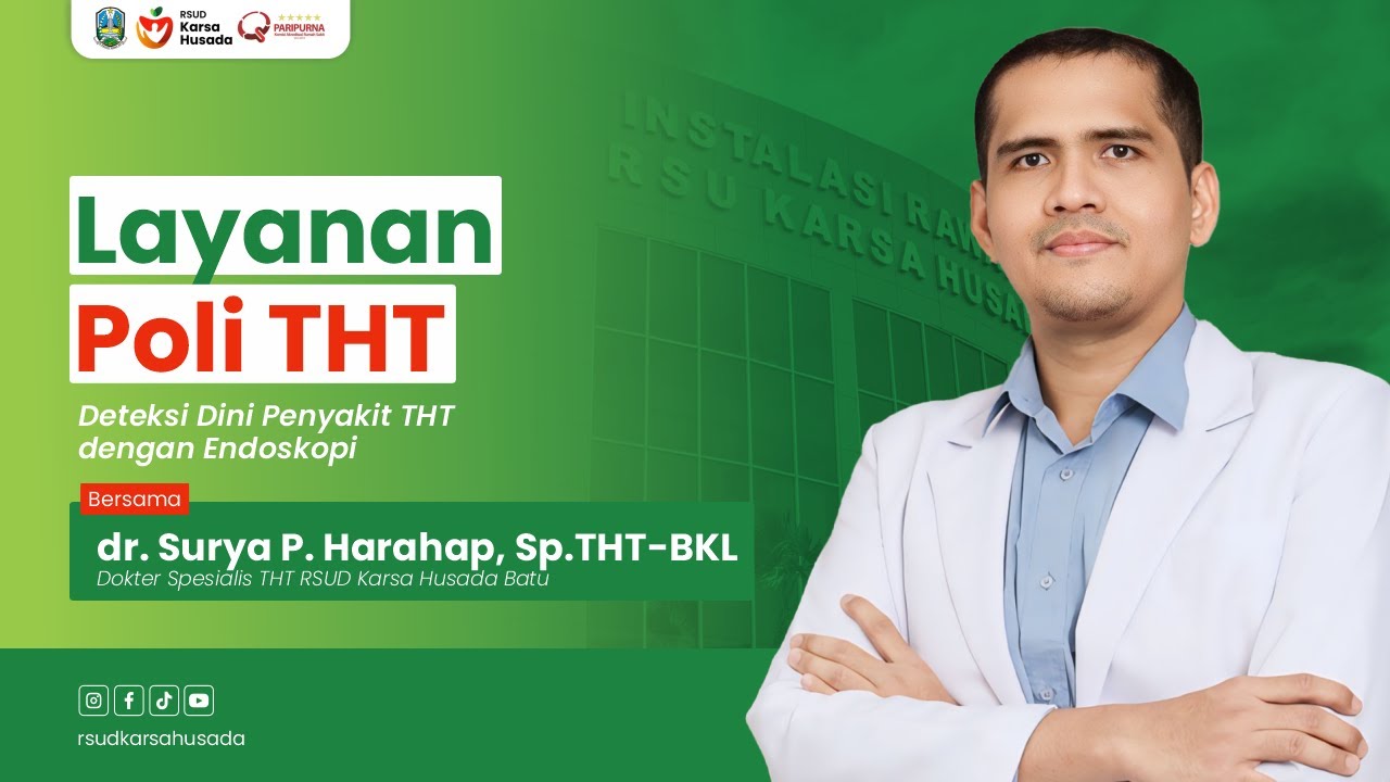 Deteksi Dini Penyakit THT dengan Endoskopi - dr. Surya P. Harahap, Sp.THT-BKL