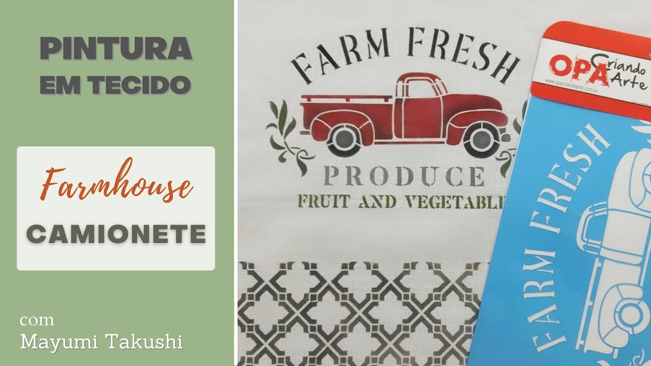 Camionete no Estilo Farmhouse – Pintura Fácil com Stencil no Tecido