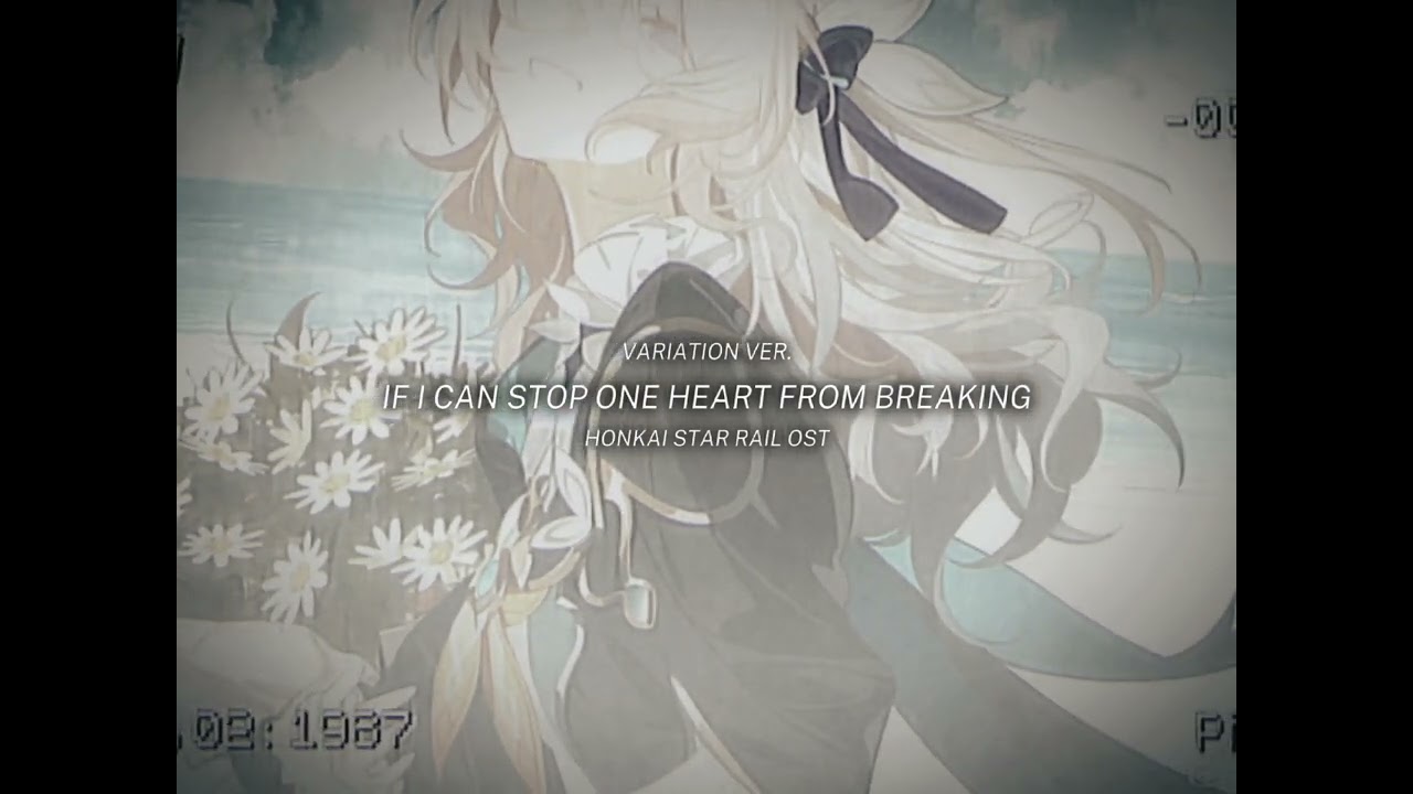 If I Can Stop One Heart from Breaking (Variation Ver.) // Super Slowed + Extra Reverbed