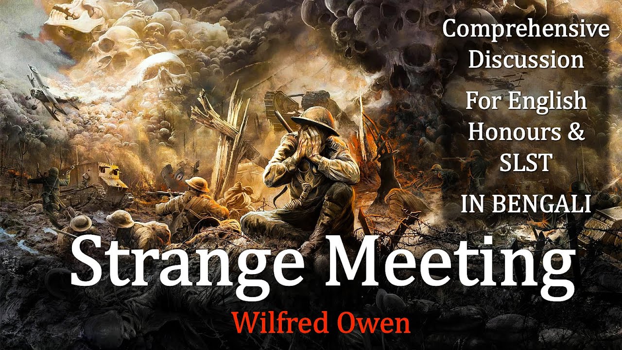 Strange Meeting by Wilfred Owen II Complete Meaning & Analysis