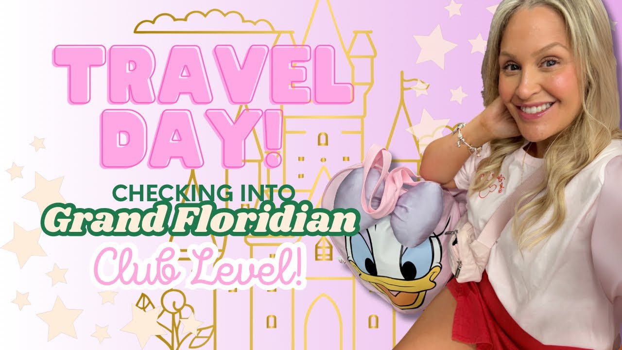 Disney Travel Day ✈️ | Checking into Grand Floridian Resort, Club Level Theme Park View!! 🎠2025