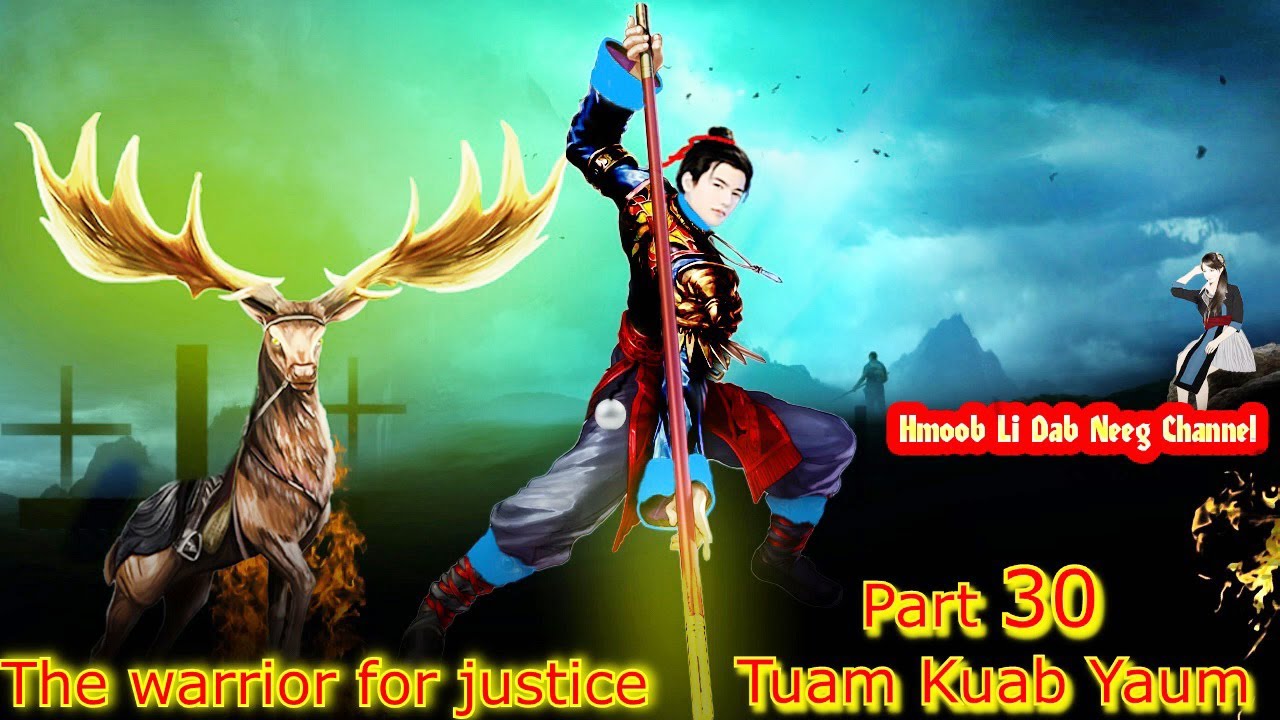 Tuam Kuab Yaum The Warrior for justice ( Part 30 ) 12/25/2022