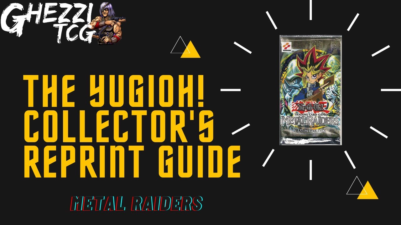 Yugioh Reprint Guide Series 2: Metal Raiders