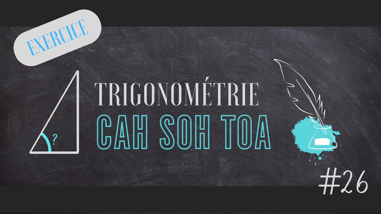 #26 : Trigonométrie : Calculer un angle