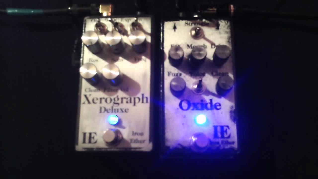 Iron Ether - Xerograph Deluxe Filter - Oxide Fuzz - BASS Demo