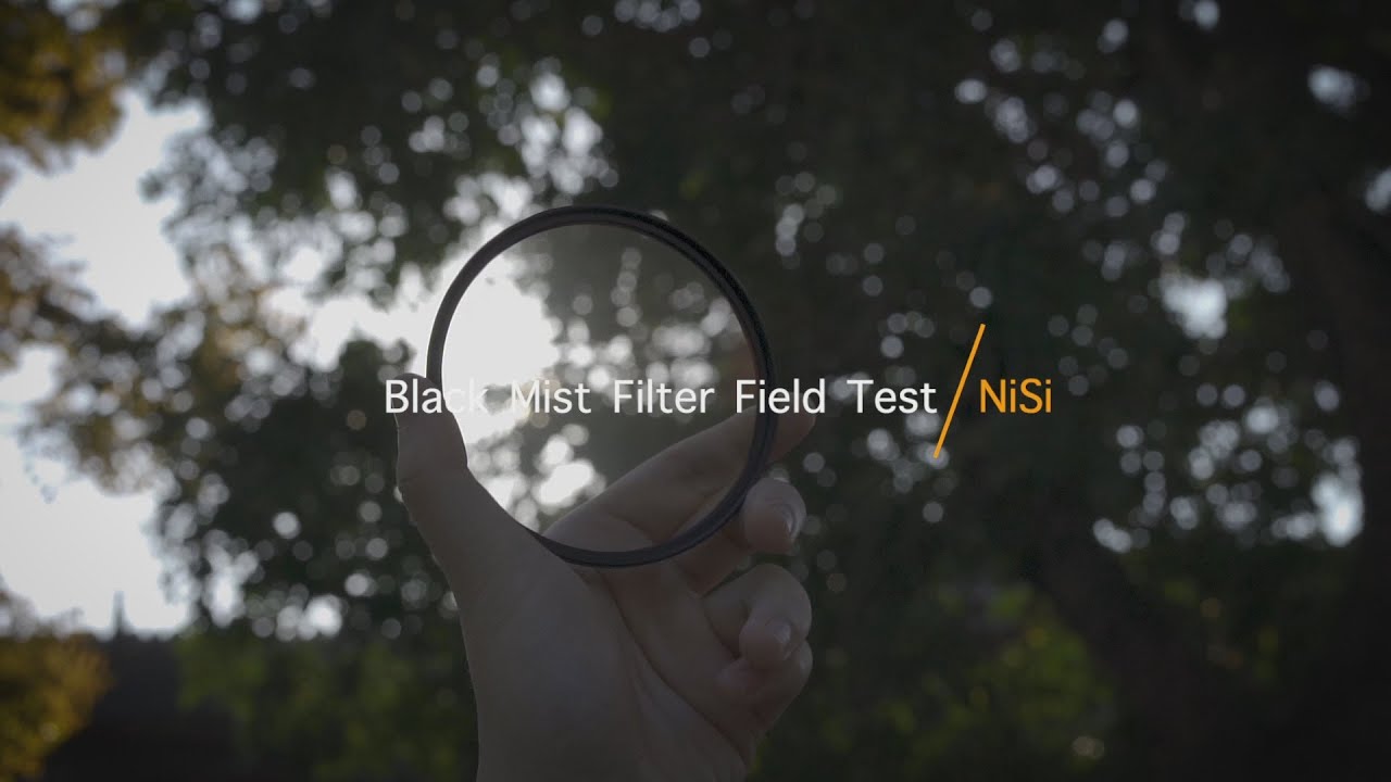 NiSi Black Mist Filter Field Test