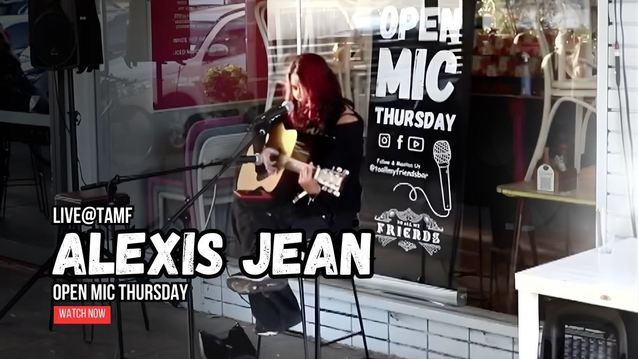 Alexis Jean | LIVE@TAMF | Open Mic Thursday