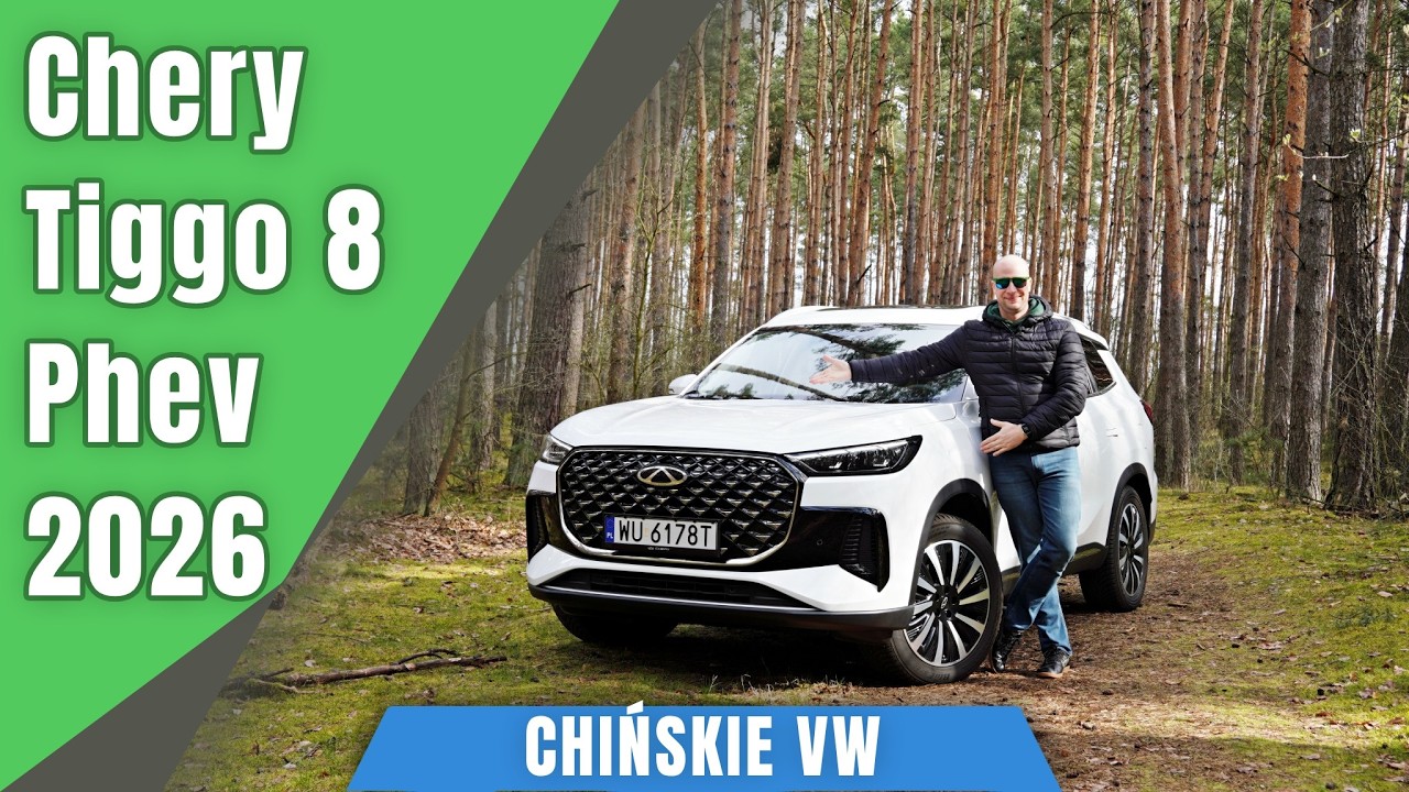 Chery Tiggo 8 Phev 279 KM 2026. Jak chiński VW?