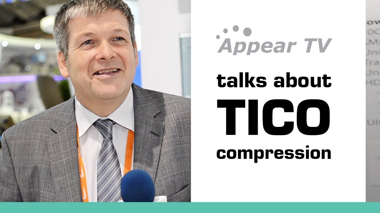 TICO Alliance member AppearTV on TICO lightweight compression