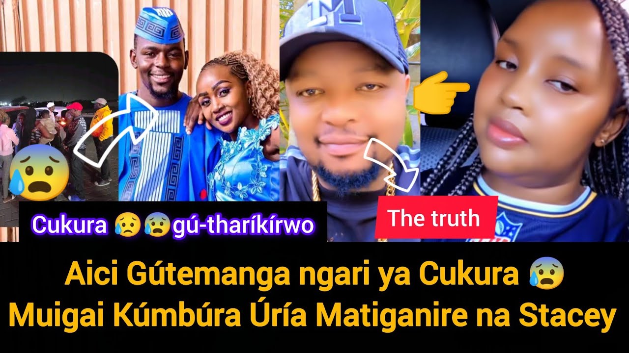 Shocking😰 Cukura Gúkorwo Ní Aici, Muigai Kúmbúra Úría Matiganire na Stacey 