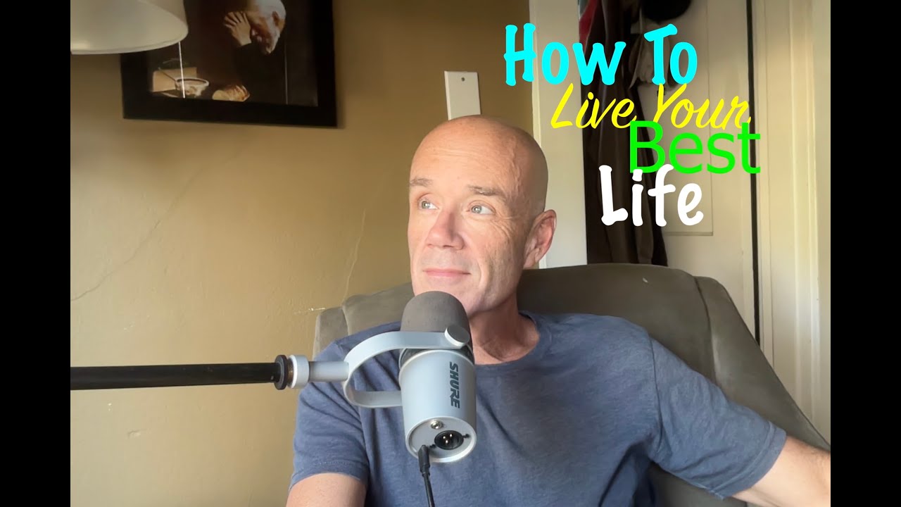 How To Live Your Best Life