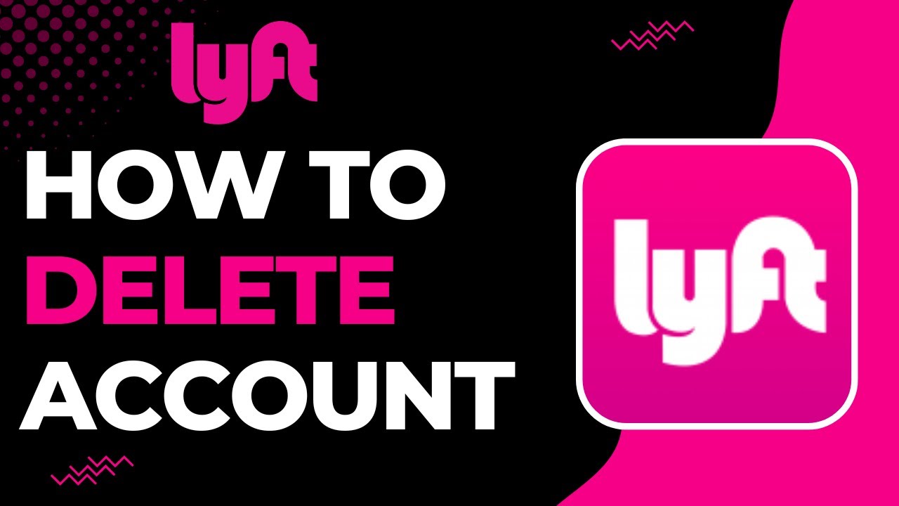 How to Delete your Lyft Account | 2023