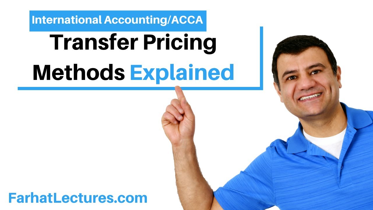 Transfer Pricing Methods | International Taxation Course | International  Accounting Course