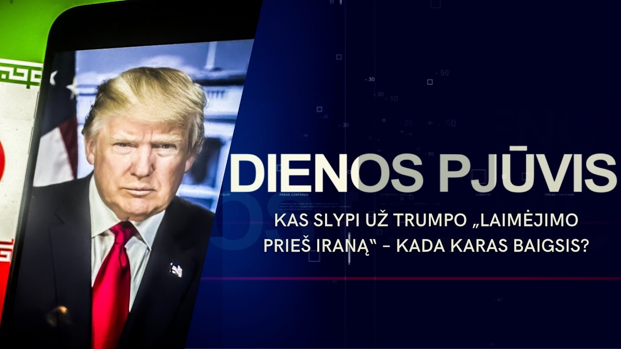 Kas slypi už Trumpo „laimėjimo prieš Iraną“ – kada karas baigsis? | DIENOS PJŪVIS