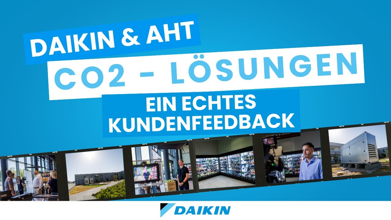 So funktionieren DAIKIN & AHT CO₂-Lösungen – echtes Kunden-Feedback | DAIKIN Germany