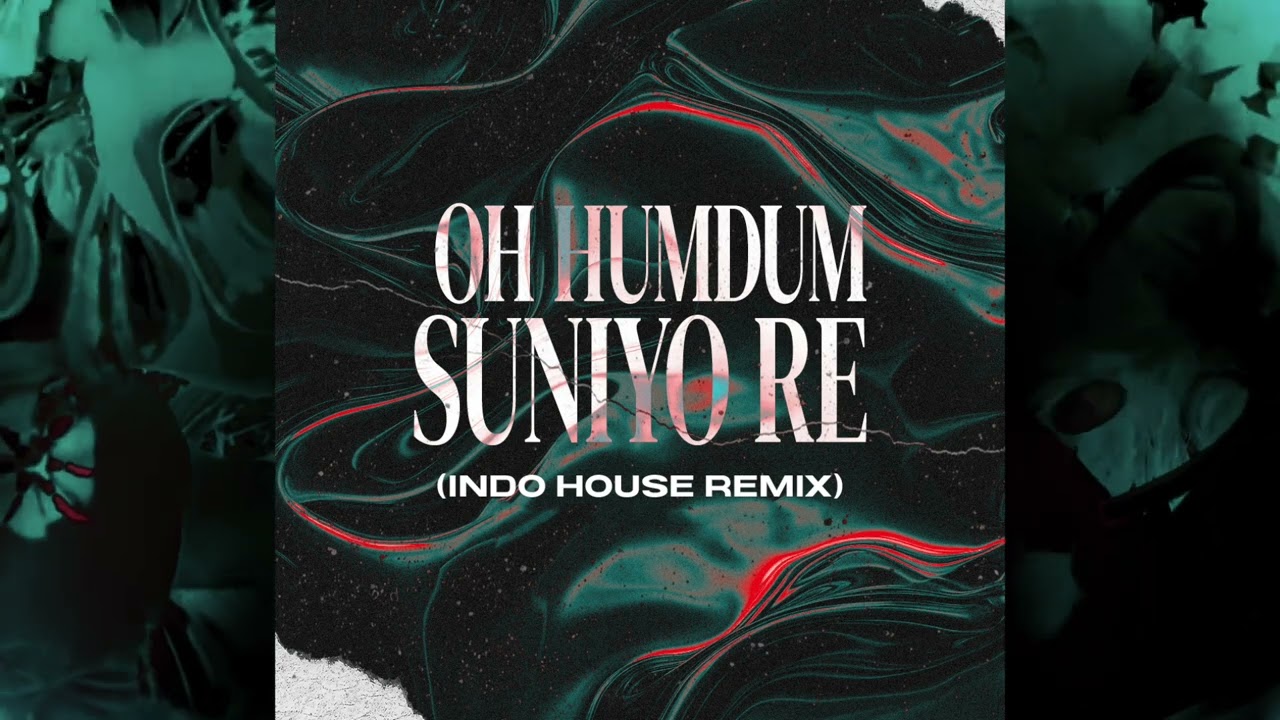 O Humdum Suniyo (Indo House Remix) - A R Rahman x KK x Shaan