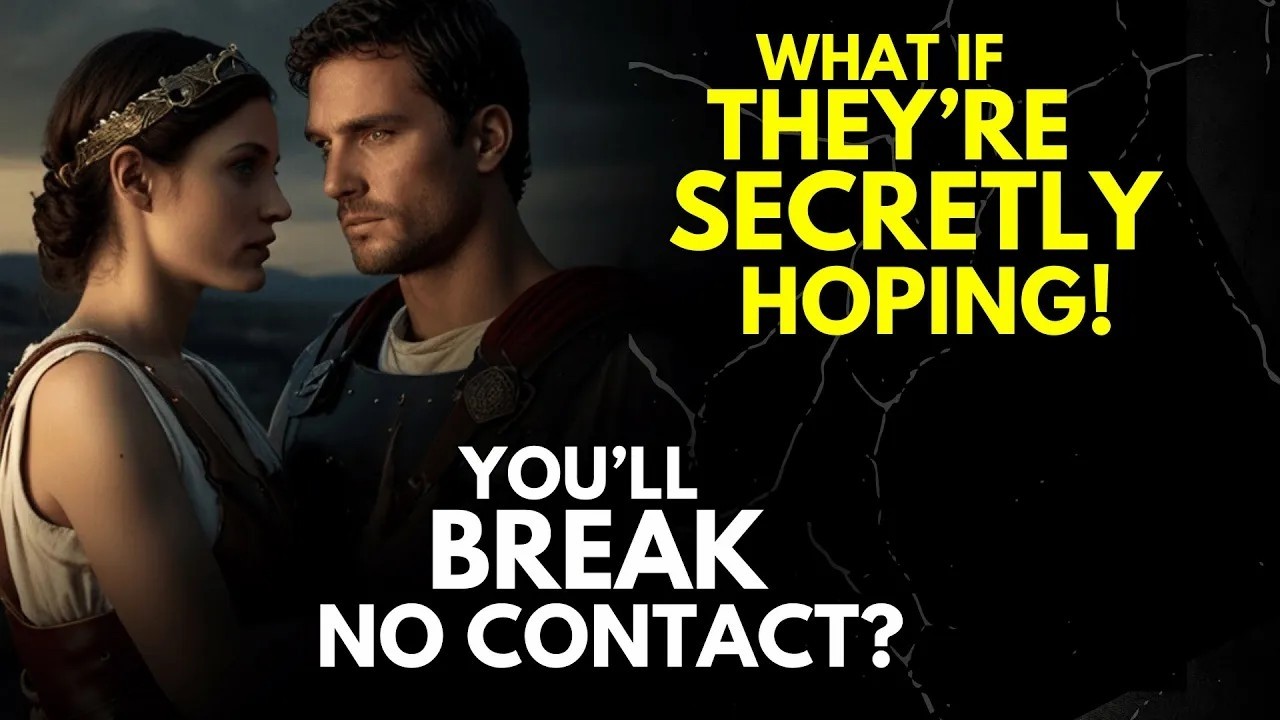 What If They’re Secretly Hoping You’ll Break No Contact    Stoicism & Emotional Resilience