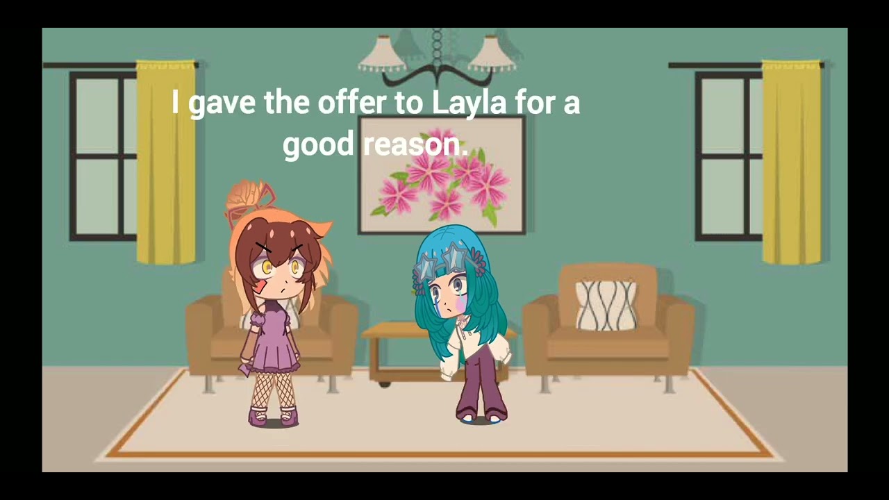 P.O.V.: Layla and Chilli argue for a stupid reason.