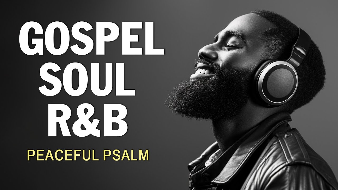Peaceful Psalms in Soulful R&B | Modern Christian Music for Prayer & Worship