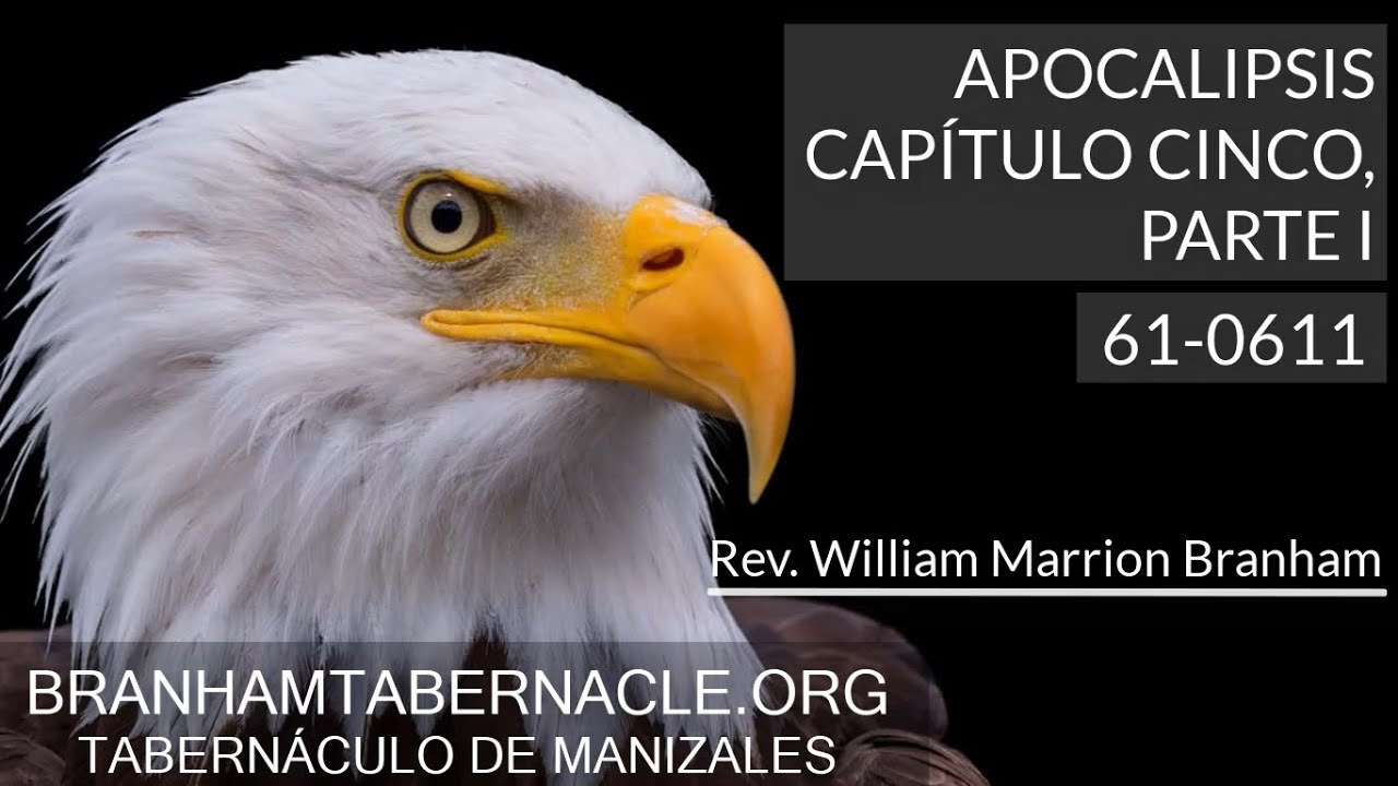 61-0611 | Apocalipsis Capítulo Cinco, Parte I | William Marrion Branham
