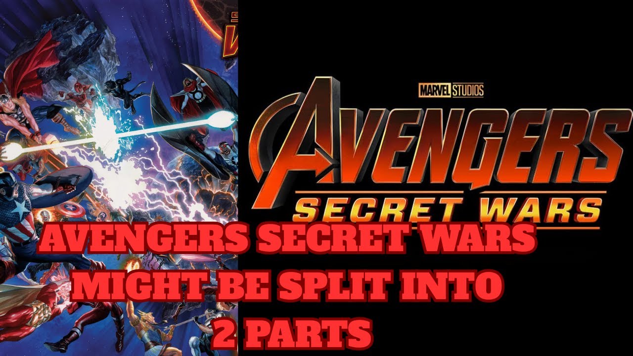 Marvel Studios Might Split Avengers Secret Wars Ito 2 Films