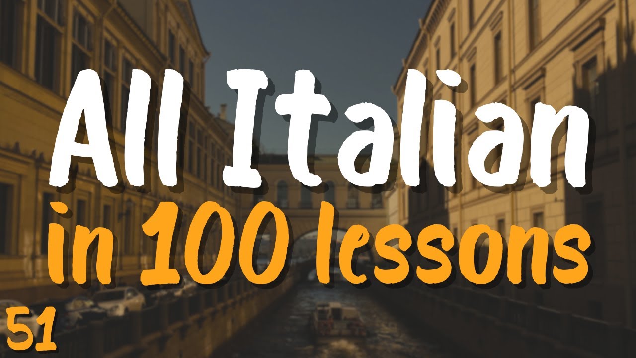 All Italian in 100 Lessons! 🇮🇹 Lesson 51 — Essential Words & Phrases You MUST Know!