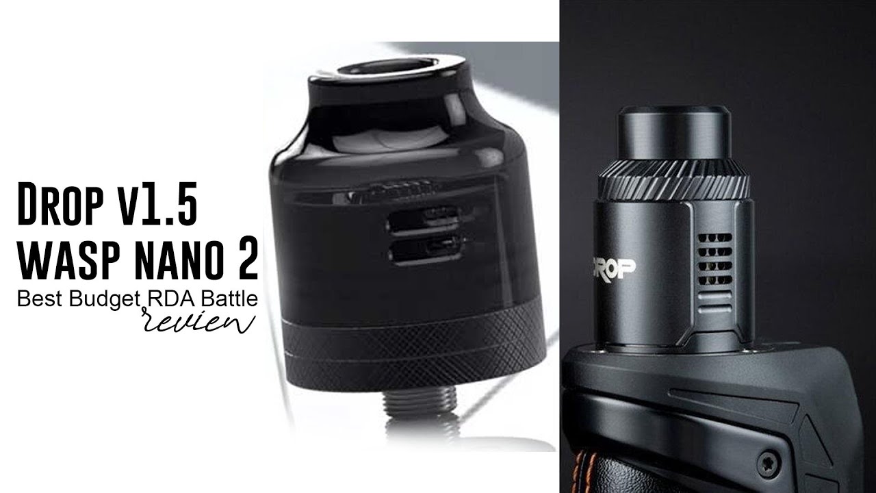 Drop v1.5 v Wasp Nano 2Best Budget RDA Battle || Mr Zindani