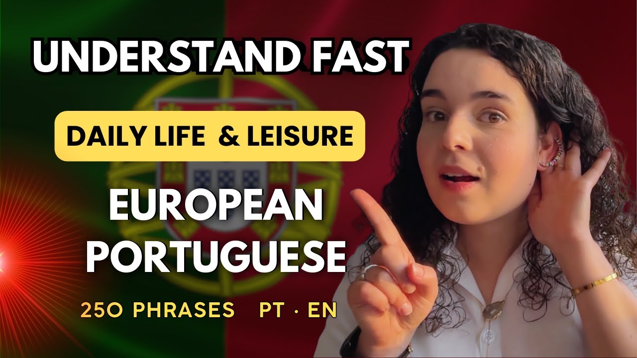 250 Daily Life Phrases in Real European Portuguese (with English Translation)