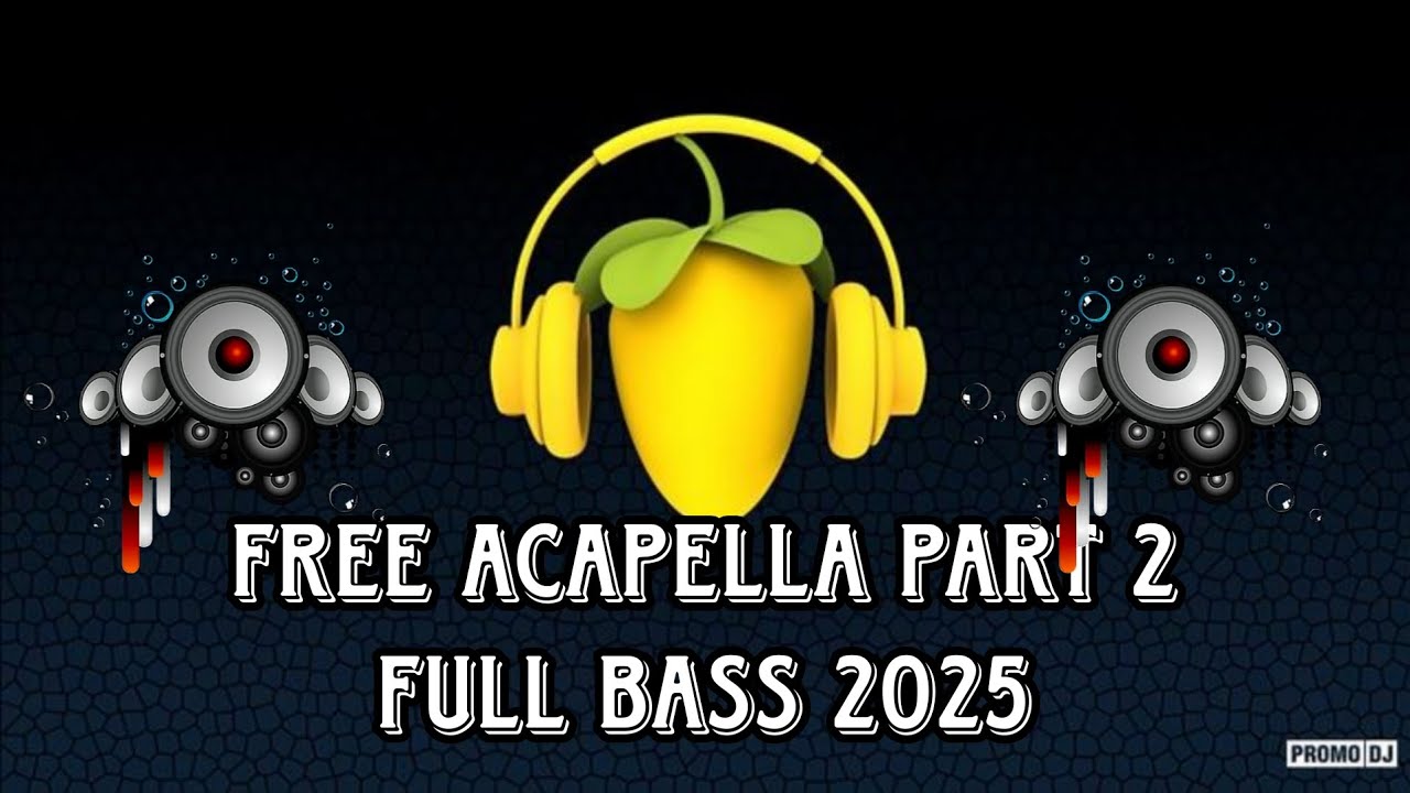 FREE ACAPELLA FULL BASS TERBARU (PART 2) 2025
