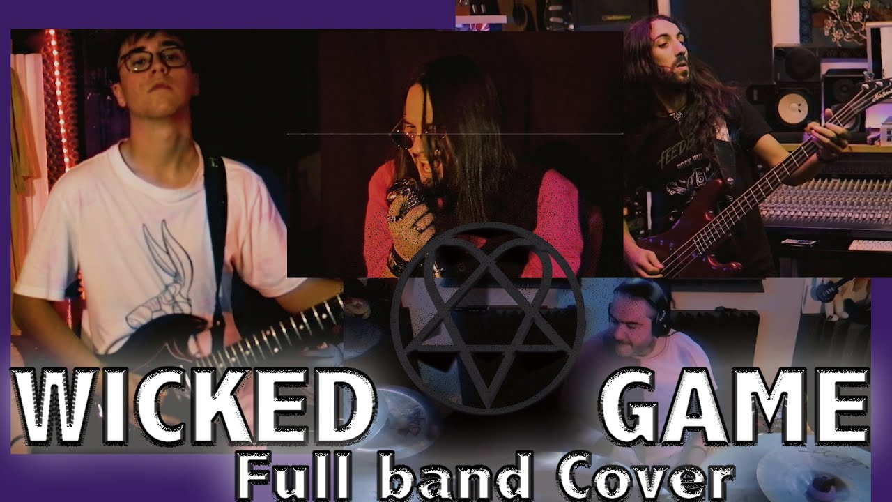 WICKED GAME (Chris Isaak-HIM cover) Full band cover 2021