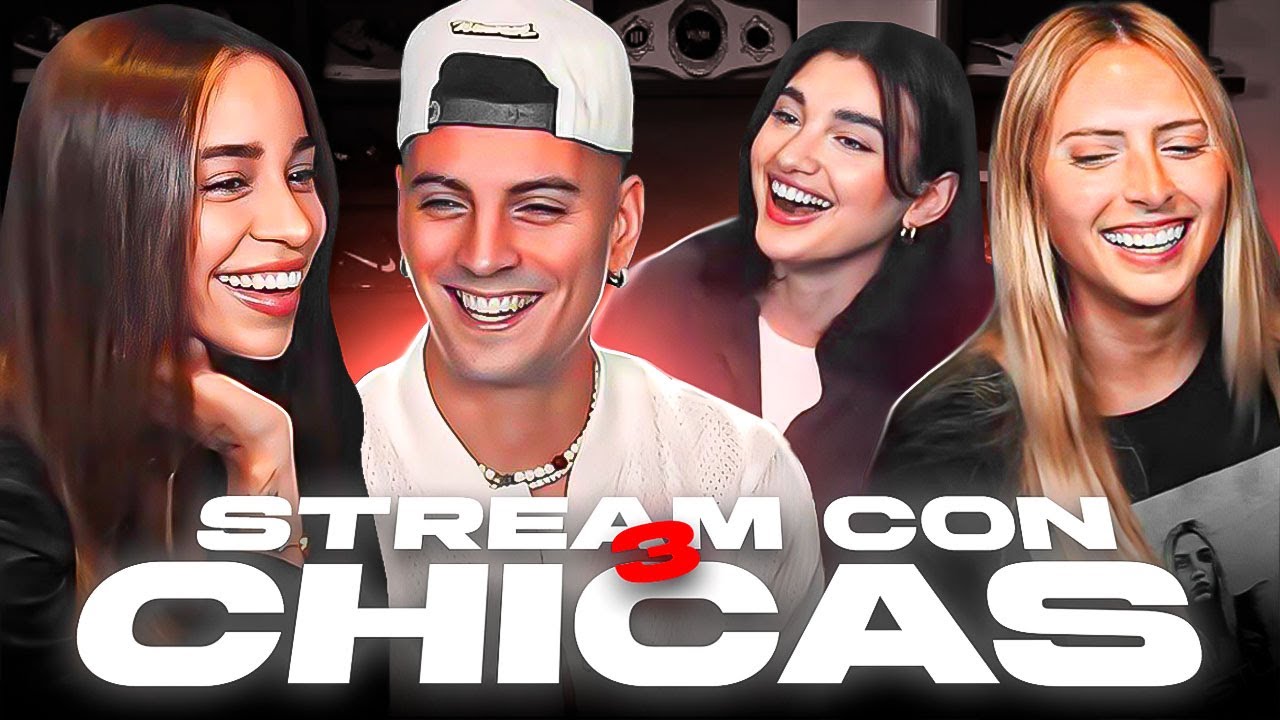 MI PRIMER STREAM CON 3 MUJERES