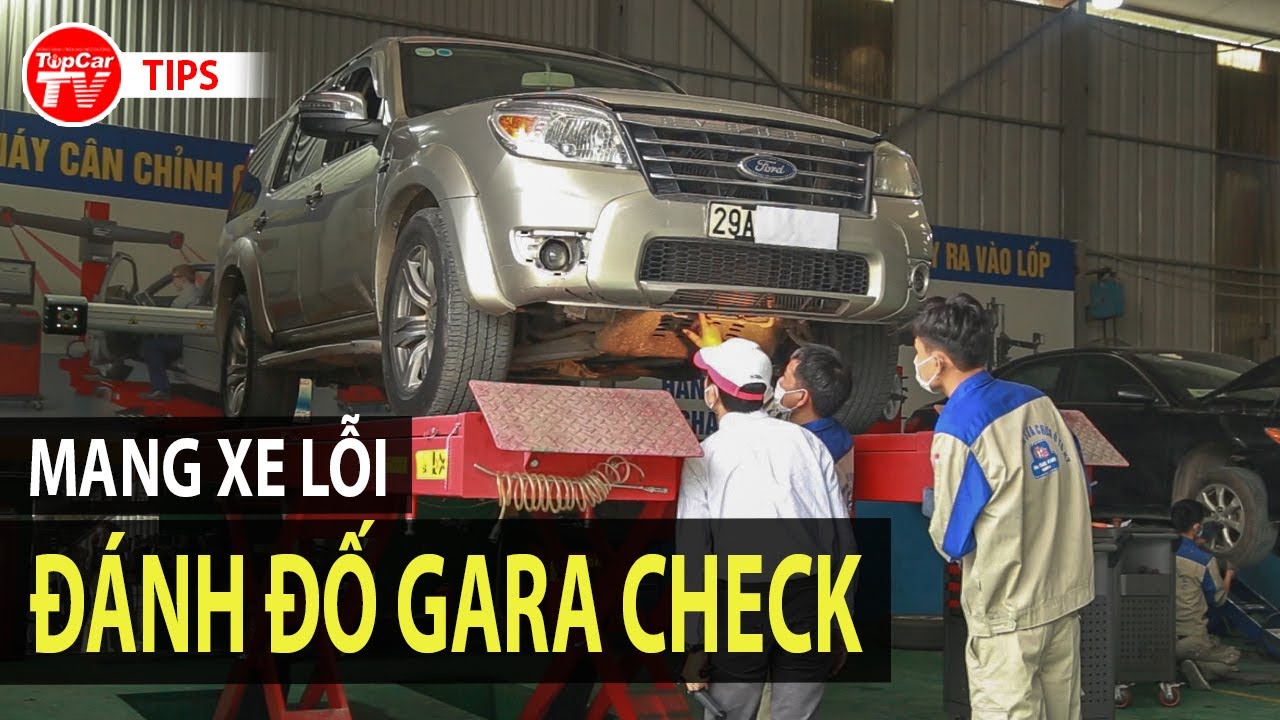 Mang xe lỗi đi thử trình độ check của gara và xem cái kết | TIPCAR TV