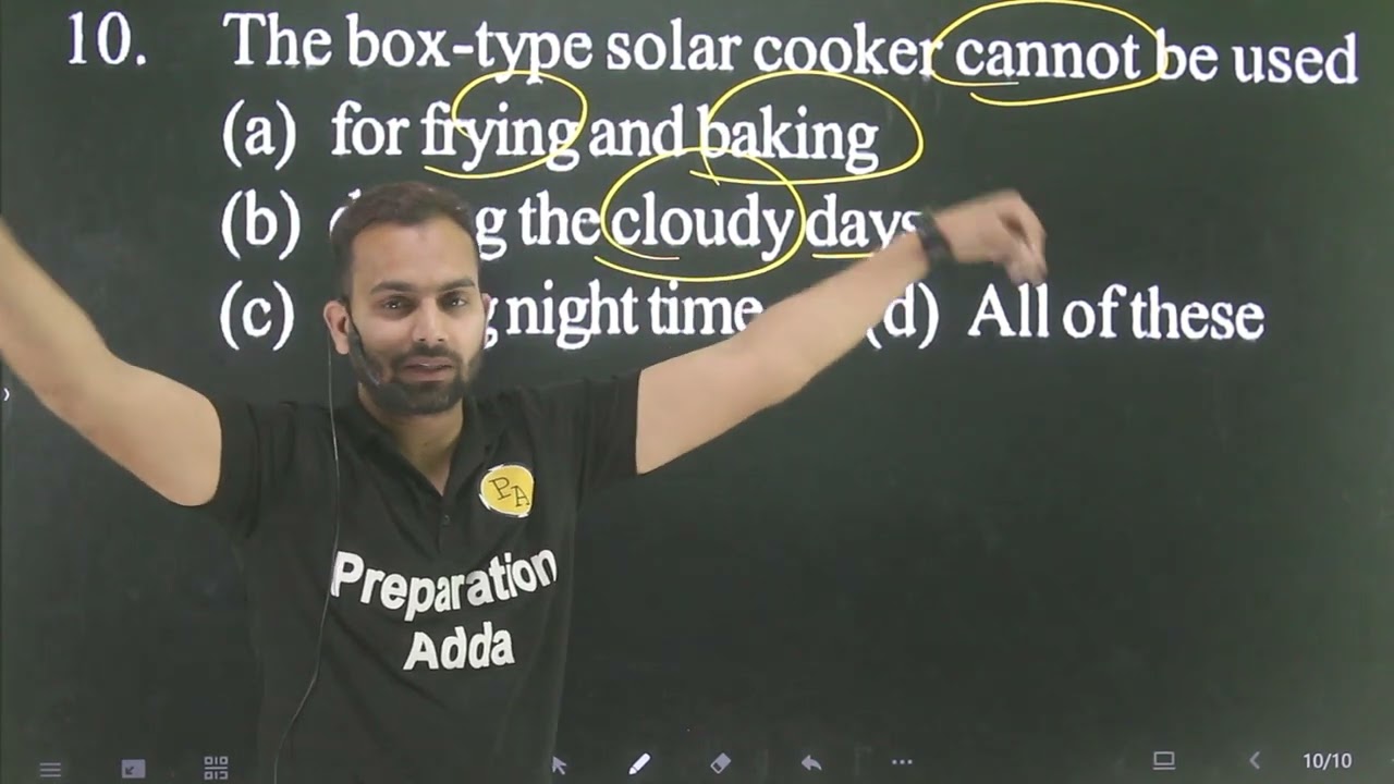 Q-10 Sources of energy for 10+20 AMU and Jamia Entrance : The box-type solar cooker cannot be used