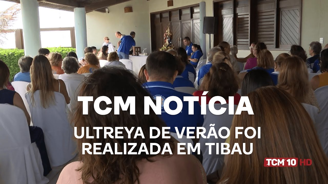 TCM Notícia - Ultreya de verão foi realizada em Tibau