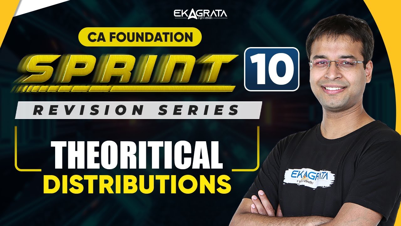 CA Foundation Maths | CA Foundation Theoretical Distributions | Sprint 10 By CA Nishant Kumar Sir