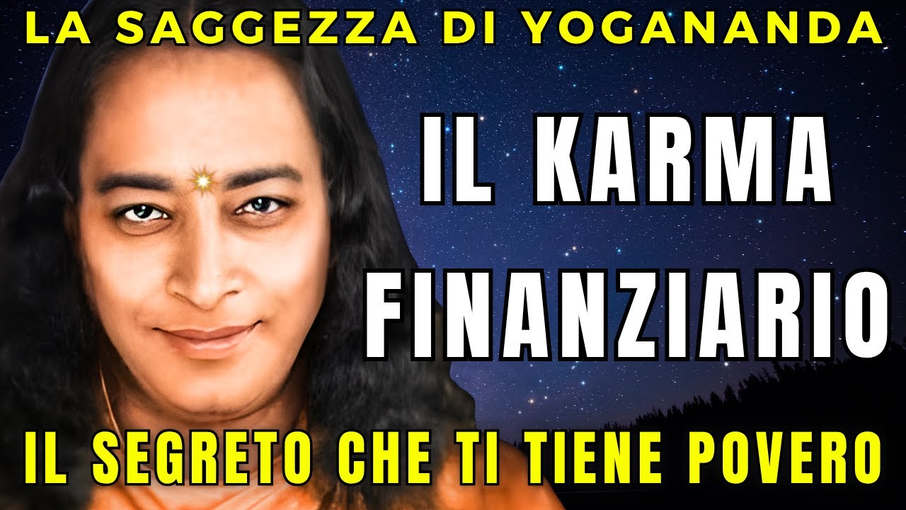PARAMAHANSA YOGANANDA: IL SEGRETO DEL KARMA FINANZIARIO CHE TI TIENE POVERO | MEDITAZIONE GUIDATA