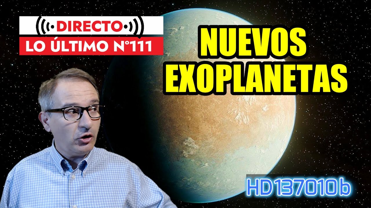 Lo Último 111 🟥 NOTICIAS 🚨 NUEVOS EXOPLANETAS ¿Cuándo podremos viajar a ellos?