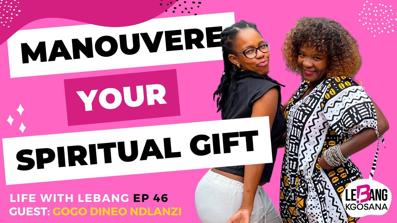 Life With Lebang EP 46: Gogo Dineo Ndlanzi
