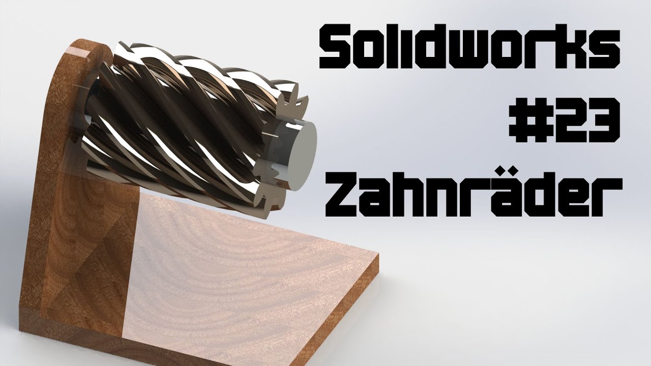 Solidworks Tutorial #23: Zahnräder